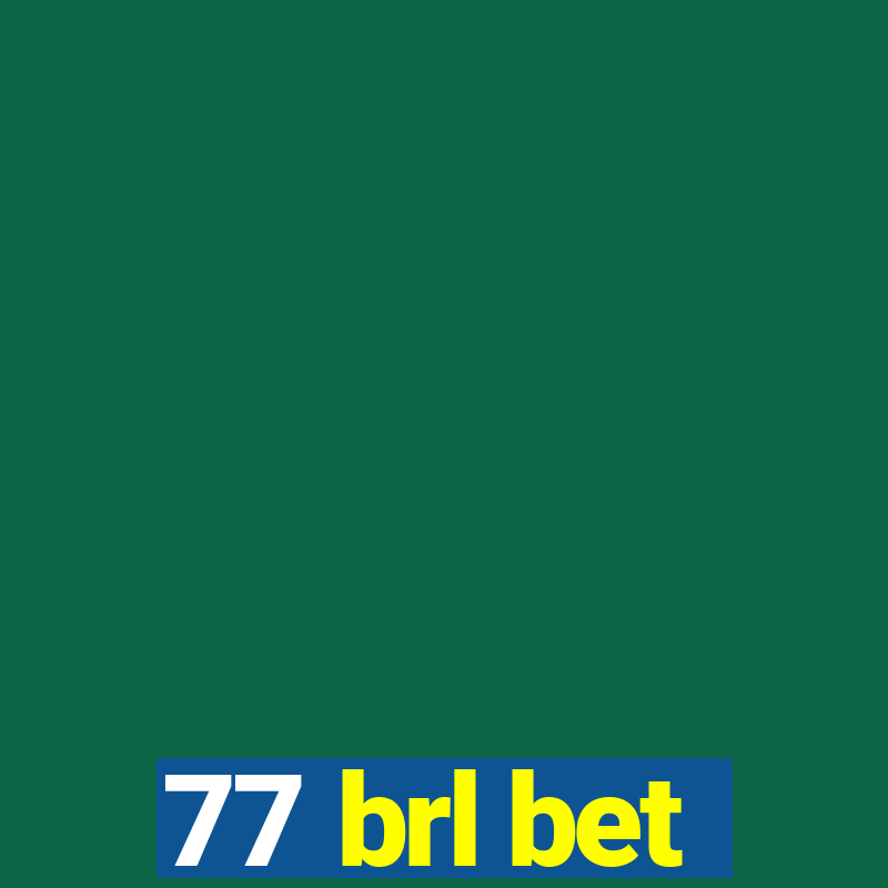 77 brl bet